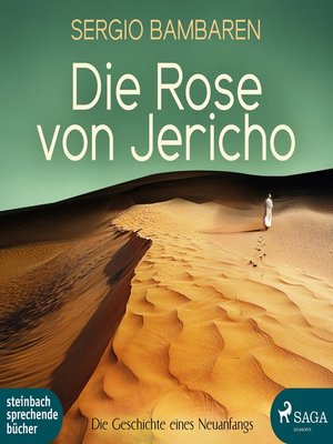 cover image of Die Rose von Jericho--Die Geschichte eines Neuanfangs (Ungekürzt)